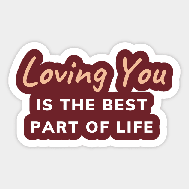 Loving You is the Best Part of Life Sticker by SnarkSharks